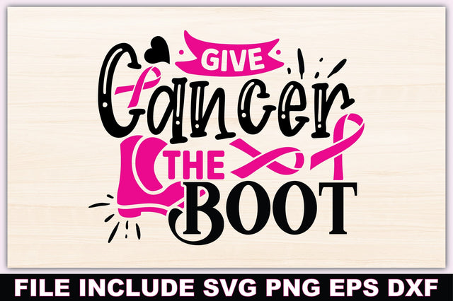 Give Cancer The Boot SVG Ariyan 