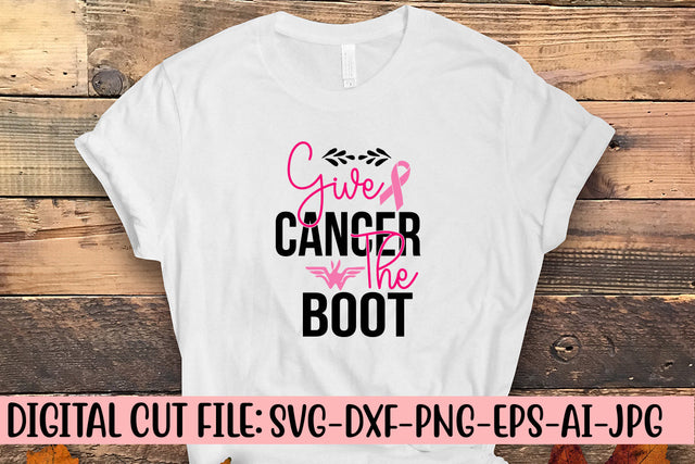 Give Cancer The Boot SVG Cut File SVG Syaman 