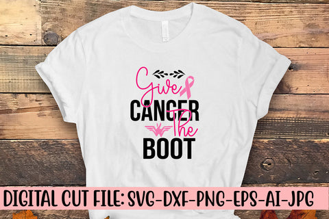 Give Cancer The Boot SVG Cut File SVG Syaman 