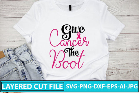 Give Cancer The Boot SVG Cut File SVG Syaman 