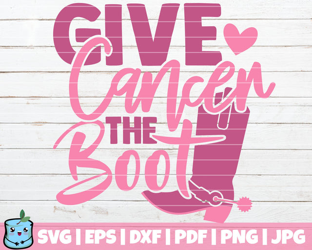 Give Cancer The Boot SVG MintyMarshmallows 