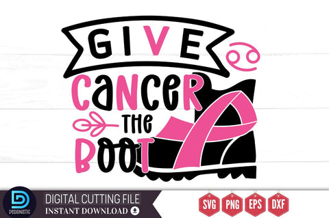 Give cancer the boot SVG SVG DESIGNISTIC 