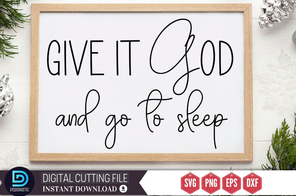Give it god and go to sleep SVG - So Fontsy