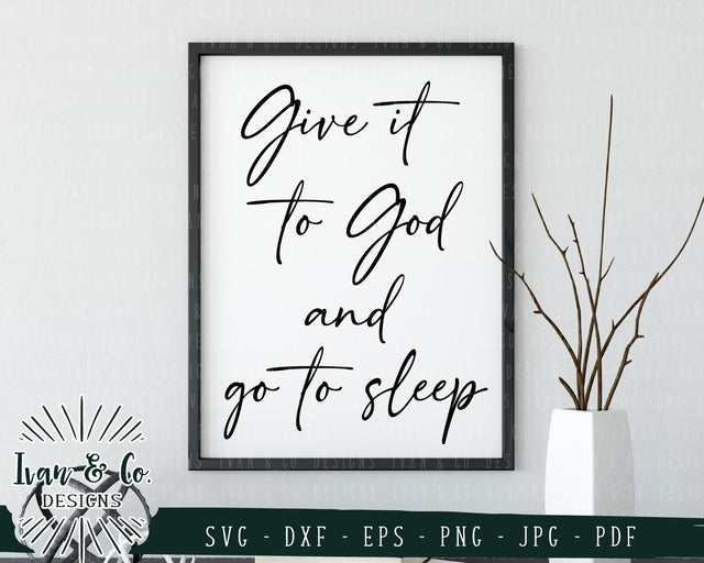 Give it to God and go to Sleep SVG Files | Christian | Prayer | Farmhouse SVG (787785994) SVG Ivan & Co. Designs 