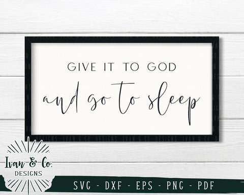 Give it to God and go to Sleep SVG Files | Christian | Prayer SVG (745289470) SVG Ivan & Co. Designs 