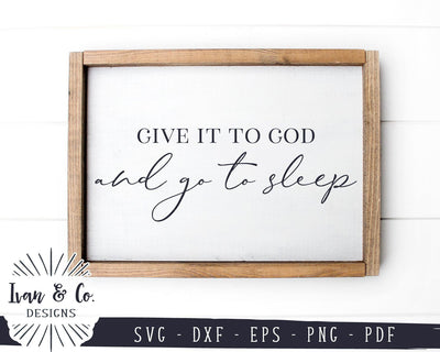 Give it to God and go to Sleep SVG Files | Christian | Prayer SVG (902926878) SVG Ivan & Co. Designs 