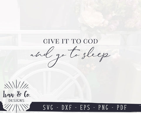 Give it to God and go to Sleep SVG Files | Christian | Prayer SVG (902926878) SVG Ivan & Co. Designs 