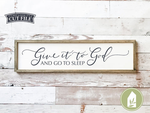Give it to God and Go to Sleep SVG | Religious SVG | Farmhouse Sign Design SVG LilleJuniper 