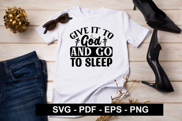 Give it to god and go to sleep SVG SVG CraftingStudio 