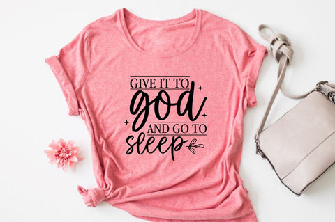 Give it to god and go to sleep SVG SVG DESIGNISTIC 