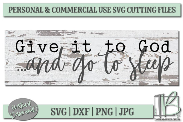 Give It To God and Go To Sleep SVG SVG TB Designs 