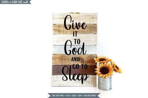 Give it to God | Religious SVG SVG Designs by Jolein 