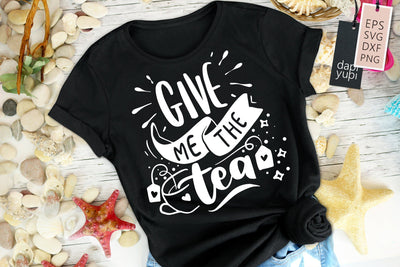 Give Me The Tea SVG dapiyupi store 
