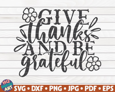 Give thanks and be grateful SVG | Thanksgiving quote SVG SVG HQDigitalArt 