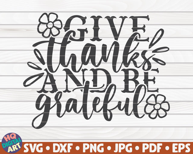 Give thanks and be grateful SVG | Thanksgiving quote SVG SVG HQDigitalArt 