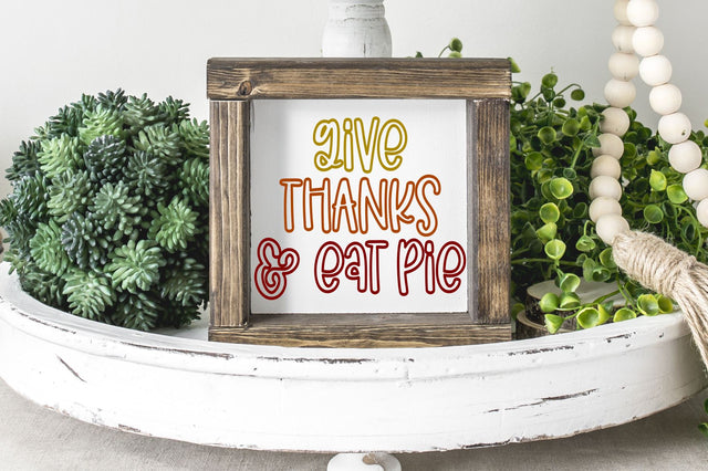 Give Thanks and Eat Pie Svg, Png, Dxf | Thanksgiving Files SVG RedFoxDesignsUS 