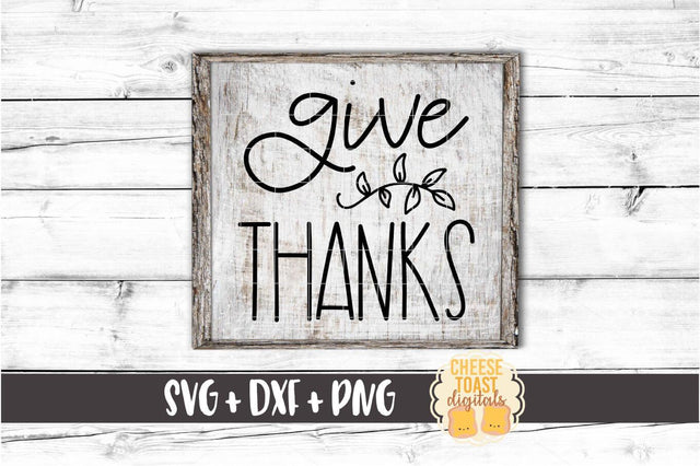 Give Thanks - Fall SVG PNG DXF Cut Files SVG Cheese Toast Digitals 