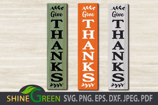 Give Thanks - Fall Thanksgiving SVG Vertical Porch Sign SVG Shine Green Art 