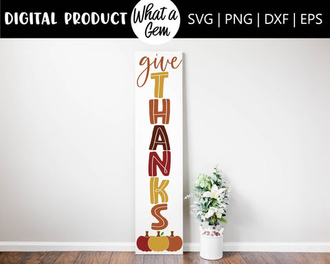 Give Thanks Porch Sign SVG | Give Thanks Svg | Fall SVG | Thanksgiving SVG | Pumpkin svg | Thankful svg | Autumn svg | hello Fall svg | Fall SVG What A Gem SVG 