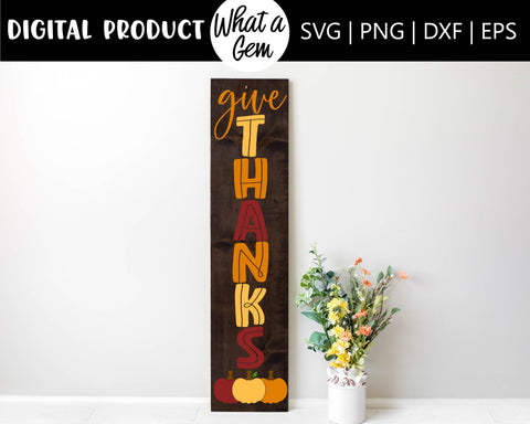 Give Thanks Porch Sign SVG | Give Thanks Svg | Fall SVG | Thanksgiving SVG | Pumpkin svg | Thankful svg | Autumn svg | hello Fall svg | Fall SVG What A Gem SVG 