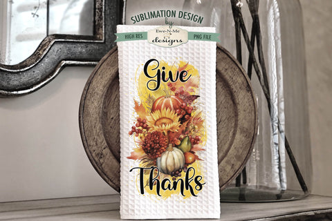 Give Thanks | So Very Thankful | Thanksgiving Towel Sublimation Designs Sublimation Ewe-N-Me Designs 