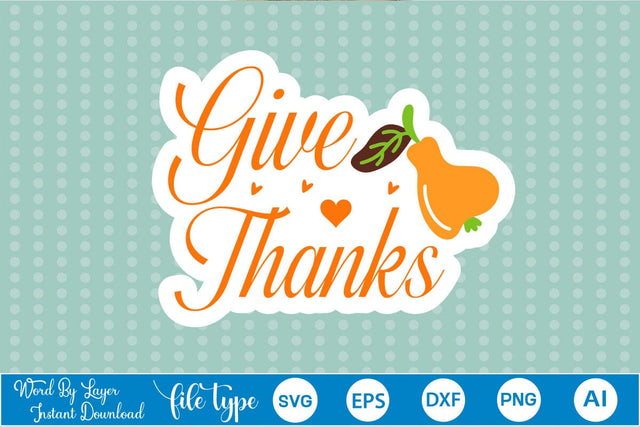 Give Thanks Sticker SVG SVGs,Quotes and Sayings,Food & Drink,On Sale, Print & Cut SVG DesignPlante 503 