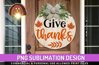 Give thanks Sublimation PNG Sublimation Regulrcrative 