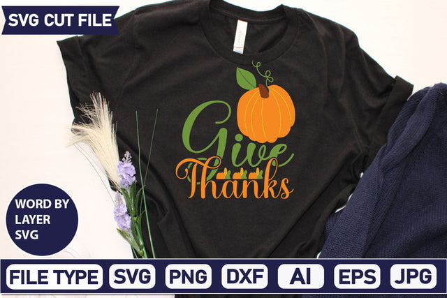 Give Thanks SVG Cut File SVGs quotes-and-sayings food-drink mini-bundles print-cut on-sale Clipart Clip Art Sublimation or Vinyl Shirt Design SVG DesignPlante 503 