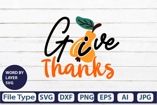 Give Thanks SVG Cut File SVGs,quotes-and-sayings,food-drink mini-bundles,print-cut,on-sale Clipart Clip Art Sublimation or Vinyl Shirt Design SVG DesignPlante 503 