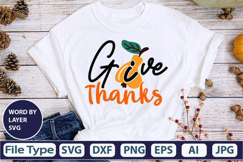 Give Thanks SVG Cut File SVGs,quotes-and-sayings,food-drink mini-bundles,print-cut,on-sale Clipart Clip Art Sublimation or Vinyl Shirt Design SVG DesignPlante 503 