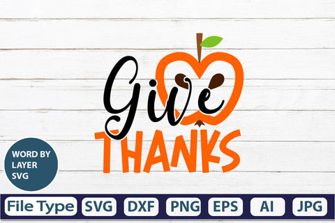 Give Thanks SVG Cut File SVGs,quotes-and-sayings,food-drink mini-bundles,print-cut,on-sale Clipart Clip Art Sublimation or Vinyl Shirt Design SVG DesignPlante 503 