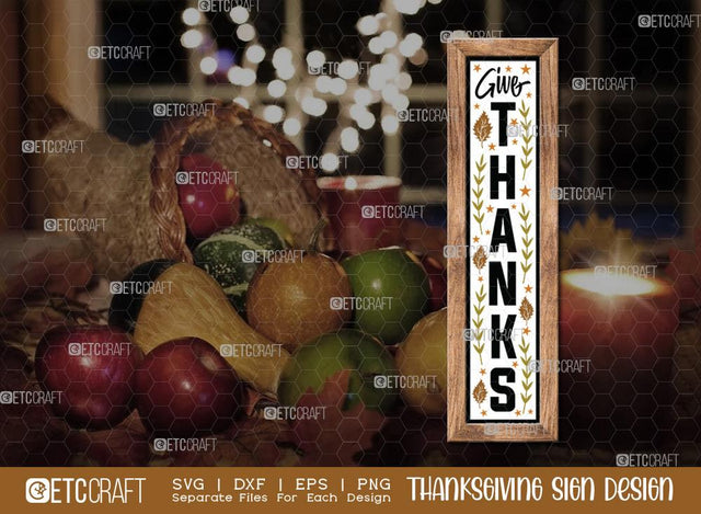 Give Thanks SVG Cut File | Thanksgiving Sign Svg | Fall Decor Svg | Porch Sign Svg | Farmhouse Fall Sign | Thanksgiving door hanger Svg | Thanksgiving Wood Sign SVG ETC Craft 