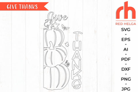 Give Thanks SVG - Fall Porch Sign Cut File - Autumn Decor DXF SVG RedHelgaArt 