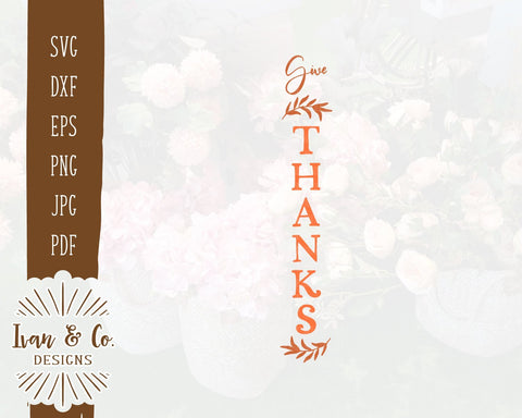 Give Thanks SVG Files | Fall | Autumn | Front Porch SVG (854353128) SVG Ivan & Co. Designs 
