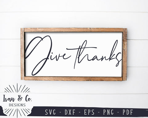 Give Thanks SVG Files | Fall Sign SVG | Autumn SVG | Thanksgiving Quote SVG | Commercial Use | Cricut | Silhouette | Digital Cut Files (1090082518) SVG Ivan & Co. Designs 