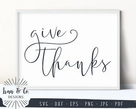 Give Thanks SVG Files | Thanksgiving | Fall Sign | Autumn SVG (859097354) SVG Ivan & Co. Designs 