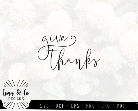 Give Thanks SVG Files | Thanksgiving | Fall Sign | Autumn SVG (859097354) SVG Ivan & Co. Designs 