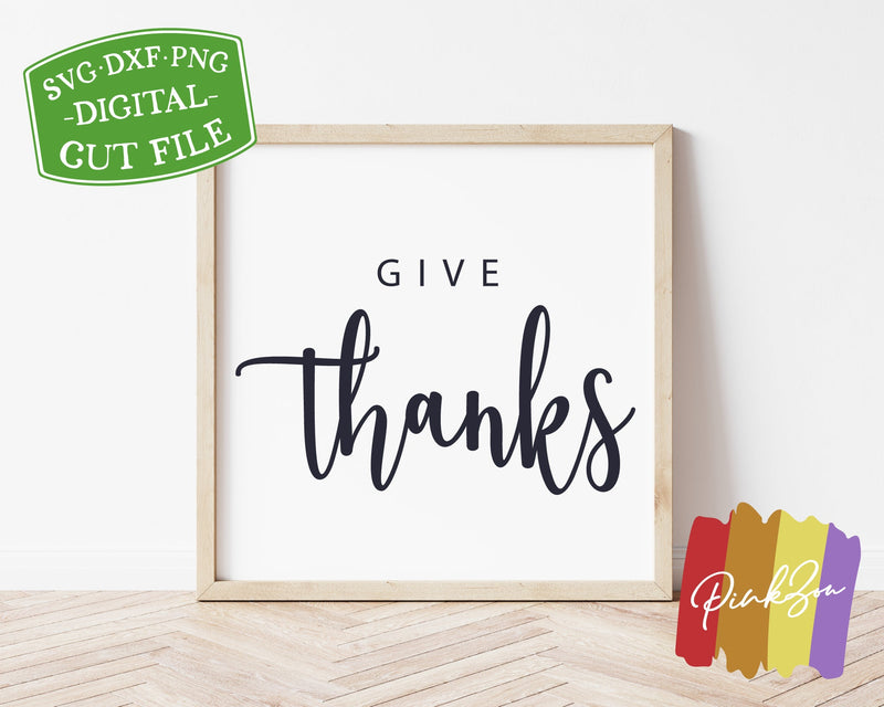 Give Thanks SVG Files, Thanksgiving Svg, Fall Sign Svg, Autumn Sign Svg, Commercial Use, Cricut, Silhouette, Digital Cut Files, DXF PNG (1323688721) SVG PinkZou 