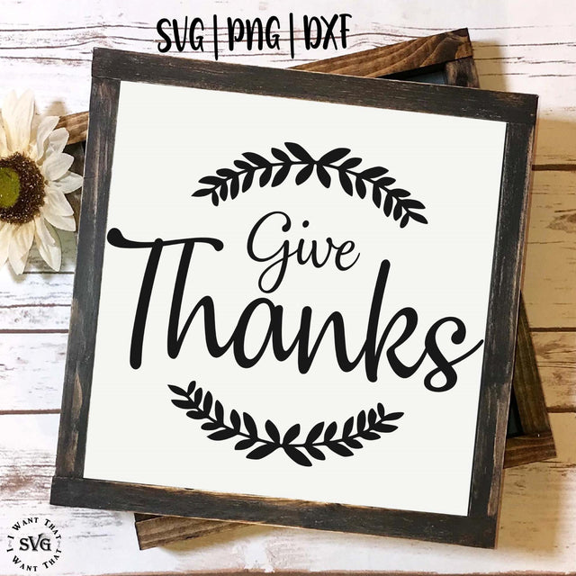 Give Thanks SVG I Want That SVG 