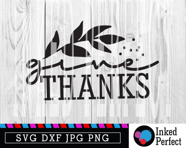Give Thanks SVG Inked Perfect 