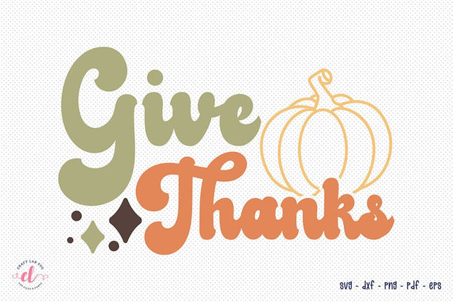 Give Thanks SVG - Retro Thanksgiving SVG SVG CraftLabSVG 