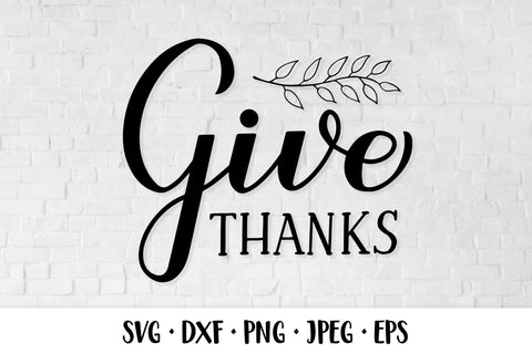 Give thanks SVG. Thanksgiving quote. Thanksgiving design SVG LaBelezoka 