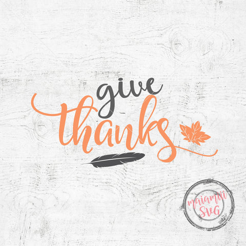 Give Thanks Svg / Turkey Day Svg / Harvest Svg / Thanksgiving Day Svg / Fall Sign Svg SVG MaiamiiiSVG 