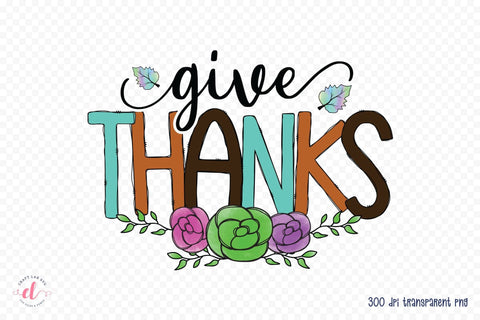Give Thanks, Thanksgiving Sublimation PNG Sublimation CraftLabSVG 