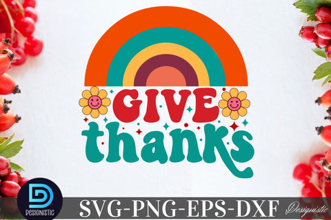 Give thanks, Thanksgiving SVG Design SVG DESIGNISTIC 