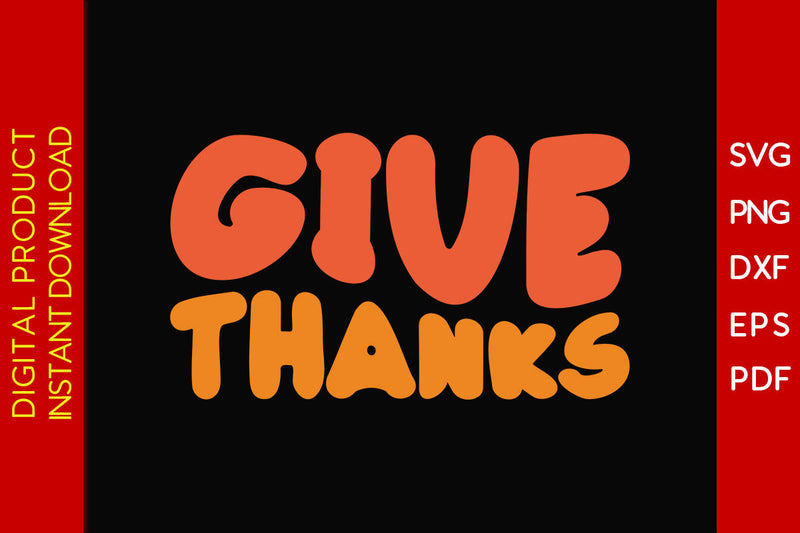 Give Thanks Thanksgiving SVG PNG PDF Cut File SVG Creativedesigntee 