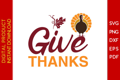 Give Thanks Thanksgiving SVG PNG PDF Cut Files SVG Creativedesigntee 
