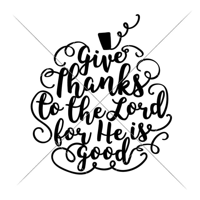 Give Thanks to the Lord Pumpkin - Thanksgiving Fall SVG Chameleon Cuttables 