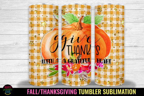 Give Thanks Tumbler Sublimation I Thanksgiving Tumbler Wrap Sublimation Happy Printables Club 