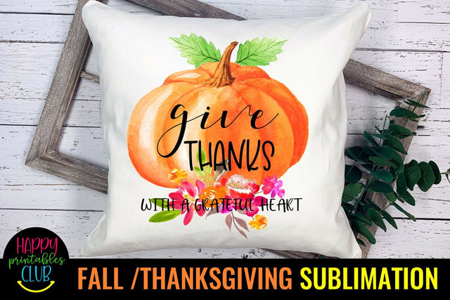 Give Thanks With a Grateful-Fall Thanksgiving Sublimation Sublimation Happy Printables Club 